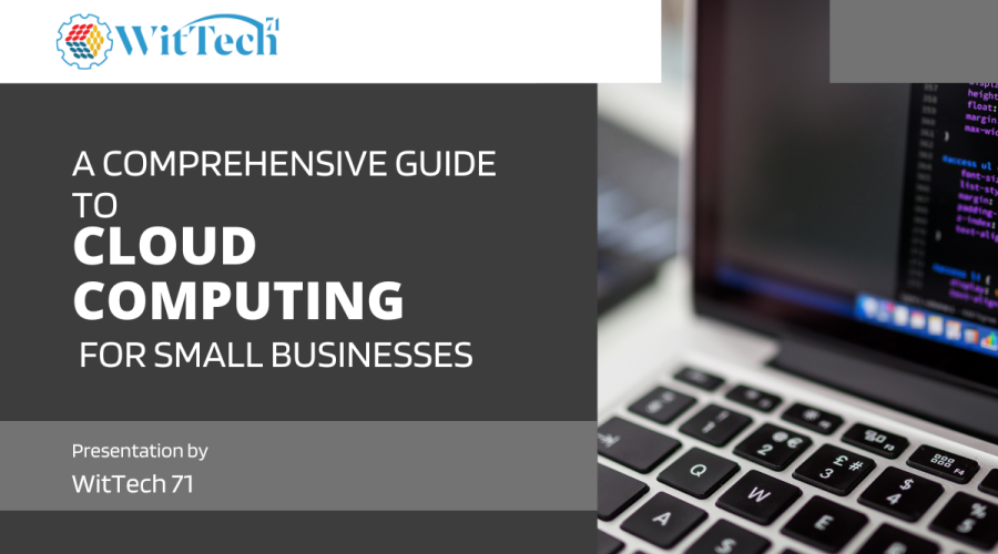 A Comprehensive Guide to Cloud Computing for Small Businesses