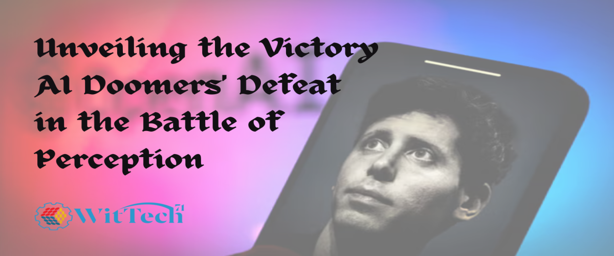 Unveiling the Victory: AI Doomers' Defeat in the Battle of Perception